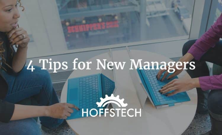 4 Tips for New Managers