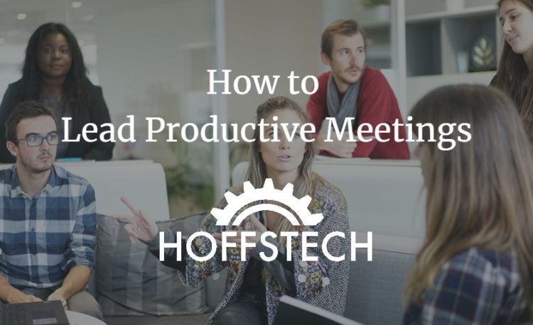 How To Lead Productive Meetings