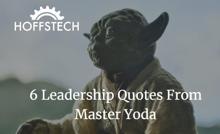 yoda leadership quotes