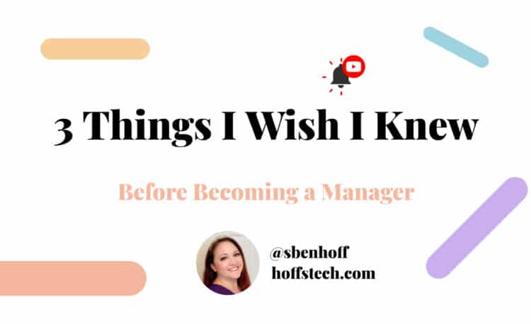 3 things I wish I knew before becoming a manager