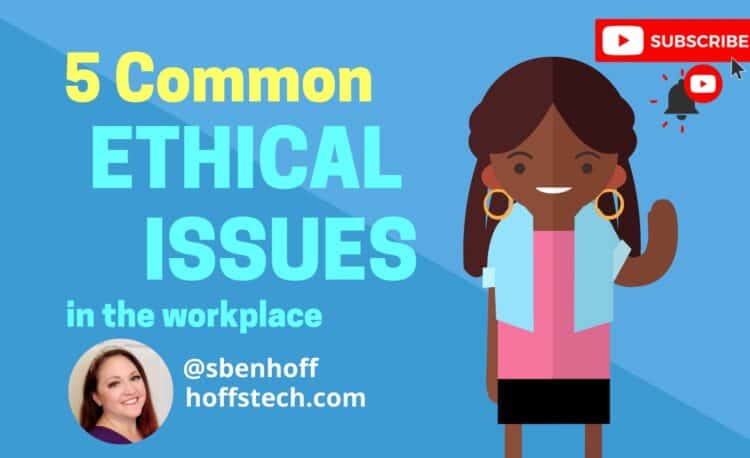 5 Common Ethical Issues in the Workplace