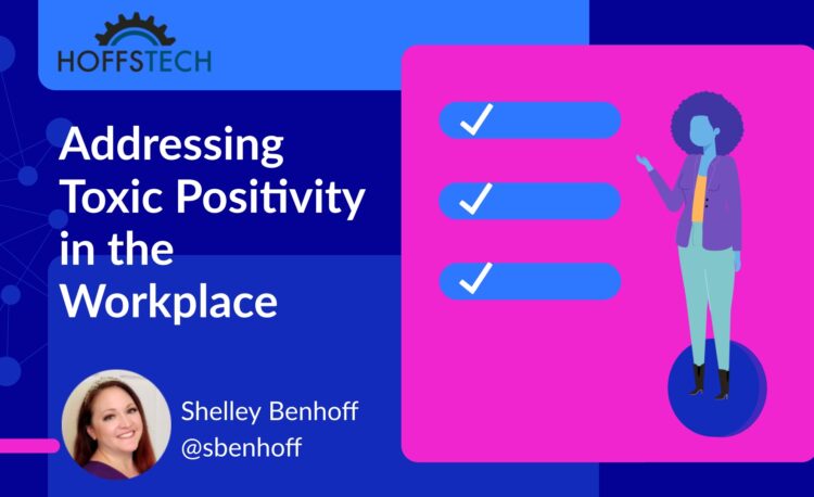 Addressing Toxic Positivity in the Workplace